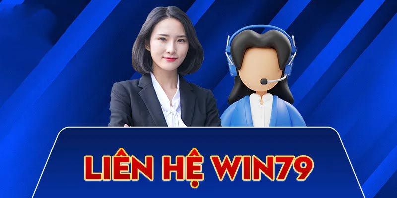 Thông tin sơ lược về kênh liên hệ Win79