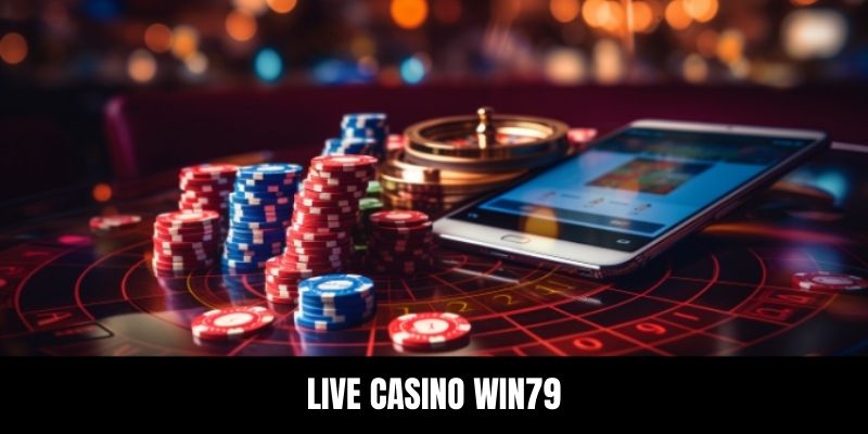 live casino win79