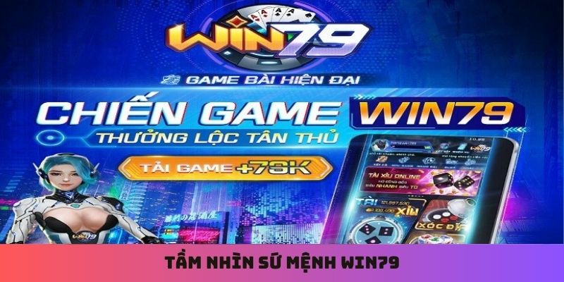 Giới thiệu tầm nhìn và sứ mệnh của nhà cái trực tuyến WIN79