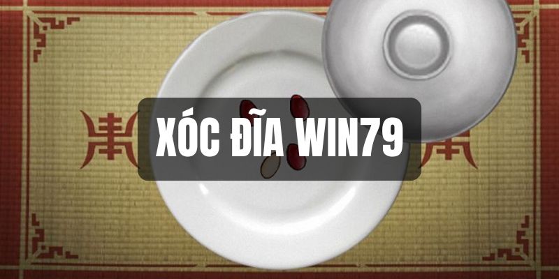 xóc đĩa win79